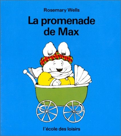 A PROMENADE DE MAX, de Rosemary Wells | portada del libro