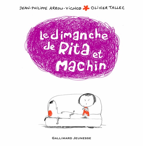 LE DIMANCHE DE RITA ET MACHIN, de Jean-Philippe Arrou-Vignod | portada del libro
