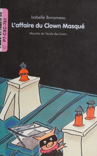 'AFFAIRE DU CLOWN MASQUE, de Isabelle Bonameau | portada del libro