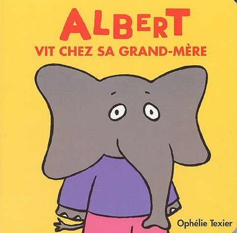 LBERT VIT CHEZ SA GRAND-MERE, de Ophélie Texier | portada del libro