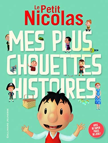 Le Petit Nicolas Mes plus chouettes histoires, de Jean-Jacques Sempé | portada del libro