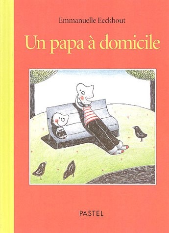 N PAPA A DOMICILE, de Emmanuelle Eeckhout | portada del libro
