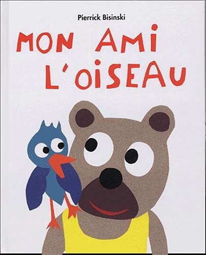 ON AMI L'OISEAU, de Pierrick Bisinski | portada del libro