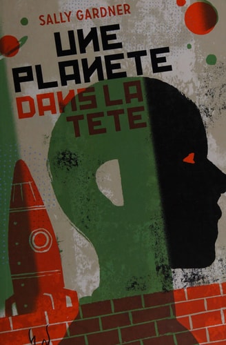 UNE PLANETE DANS LA TETE, de Sally Gardner | portada del libro