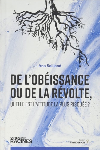 DE L'OBEISSANCE OU DE LA REVOLTE, de Ana Sailland | portada del libro
