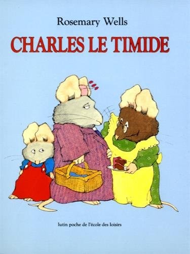 Charles le timide, de Rosemary Wells | portada del libro