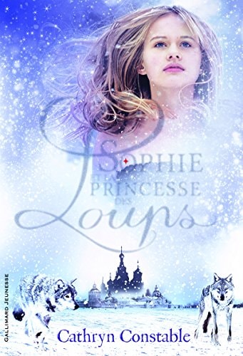 SOPHIE ET LA PRINCESSE DES LOUPS, de Cathryn Constable | portada del libro