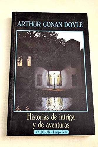 HISTORIAS DE INTRIGA Y AVENTURAS, de CONAN DOYLE | portada del libro