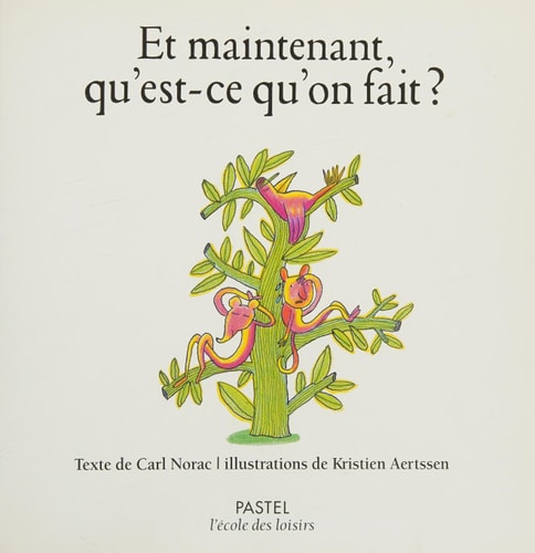 T MAINTENANT, QU'EST-CE QU'ON FAIT ?, de Carl Norac | portada del libro