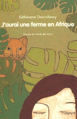 'AURAI UNE FERME EN AFRIQUE, de Kéthévane Davrichewy | portada del libro