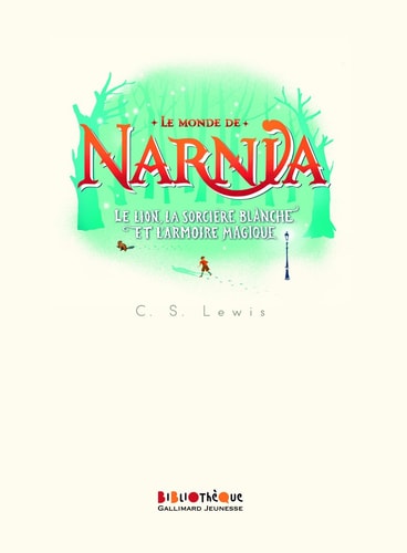 LE MONDE DE NARNIA 2 LE LION LA SORCIERE ET L'ARMOIRE MAGIQU, de C.S. Lewis | portada del libro