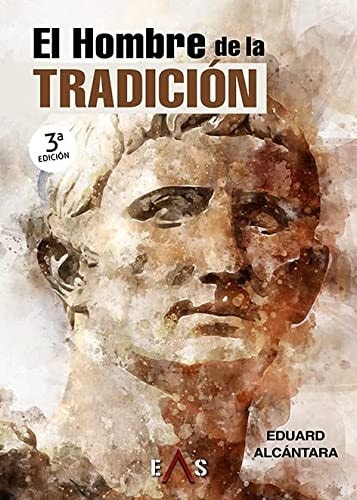 HOMBRE DE LA TRADICION,EL, de ALCANTARA | portada del libro