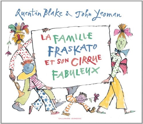 LA FAMILLE FRASKATO ET SON CIRQUE FABULEUX, de John Yeoman | portada del libro