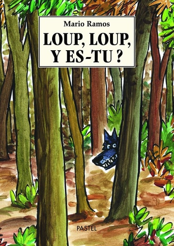 Loup, Loup y es-tu?, de Mario Ramos | portada del libro