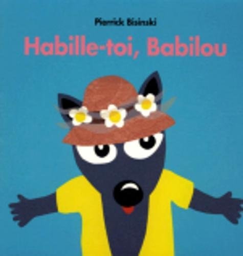HABILLE-TOI, BABILOU, de Pierrick Bisinski | portada del libro