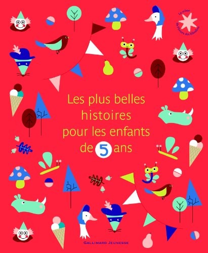 LES PLUS BELLES HISTOIRES POUR LES ENFANTS DE 5 ANS, de Alice Liège | portada del libro