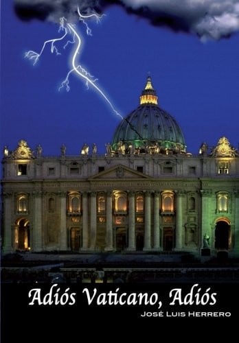 ADIOS VATICANO, ADIOS, de HERRERO DELGADO | portada del libro