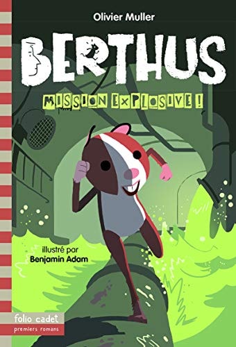 Berthus, mission explosive!, de Olivier Muller | portada del libro