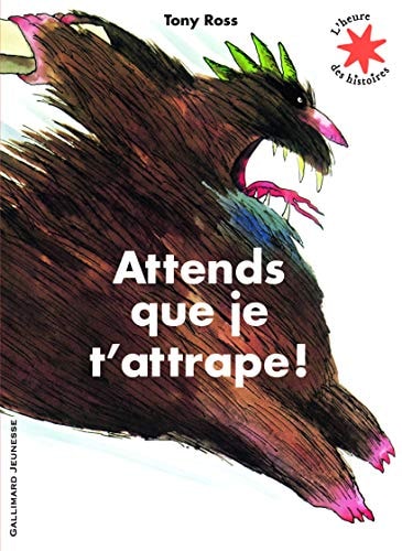 ATTENDS QUE JE T'ATTRAPE, de Tony Ross | portada del libro