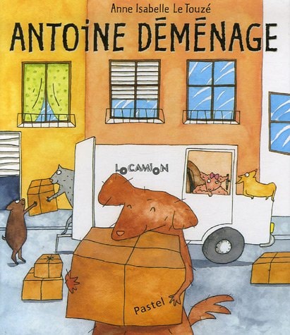 NTOINE DEMENAGE, de Anne-Isabelle Le Touzé | portada del libro