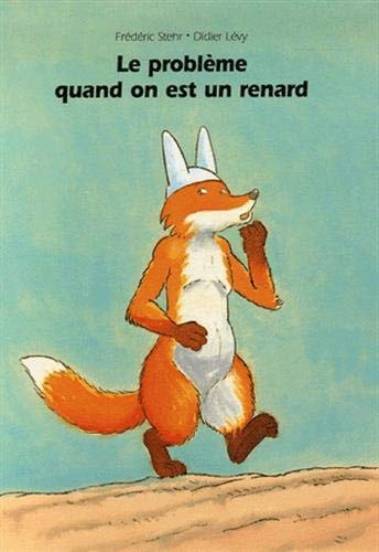 E PROBLEME QUAND ON EST UN RENARD, de Didier Lévy | portada del libro