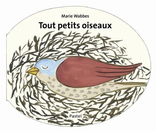 Tout petits oiseaux, de Marie Wabbes | portada del libro