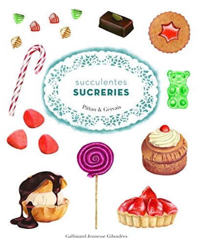 SUCCULENTES SUCRERIES, de PITTAU#GERVAIS | portada del libro