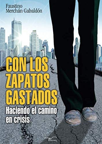 Con los zapatos gastados, de MERCHAN GABALDON | portada del libro