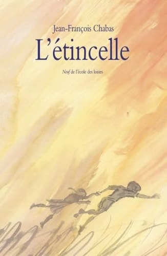 'ETINCELLE, de Jean-François Chabas | portada del libro
