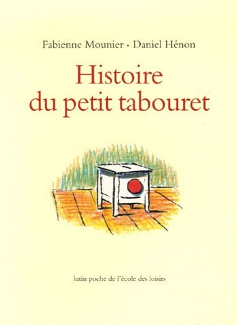 ISTOIRE DU PETIT TABOURET, de Fabienne Mounier | portada del libro