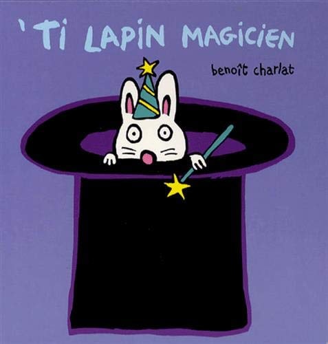 TI LAPIN MAGICIEN, de Benoît Charlat | portada del libro