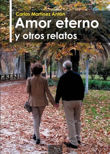 Amor eterno y otros relatos, de Martínez Antón | portada del libro