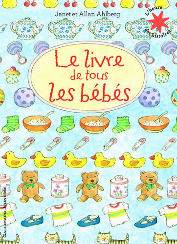 LE LIVRE DE TOUS LES BEBES, de AHLBERG#AHLBERG | portada del libro
