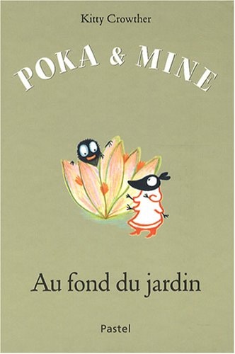 OKA ET MINE AU FOND DU JARDIN, de Kitty Crowther | portada del libro