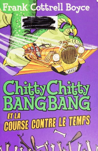 CHITTY CHITTY BANG BANG ET LA COURSE CONTRE LE TEMPS, de Frank Cottrell Boyce | portada del libro