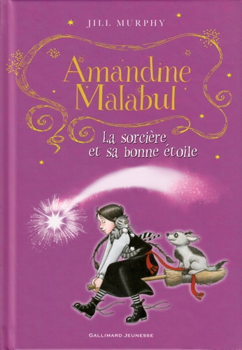 AMANDINE MALABUL LA SORCIERE ET SA BONNE ETOILE, de Jill Murphy | portada del libro