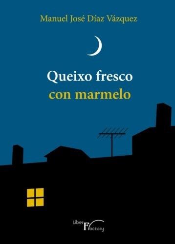 Queixo fresco con marmelo, de DIAZ VAZQUEZ | portada del libro