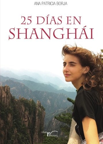 Veinticinco días en Shanghái, de Borja Alvarez | portada del libro
