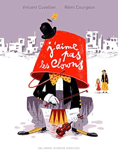 J''AIME PAS LES CLOWNS, de CUVELLIER | portada del libro
