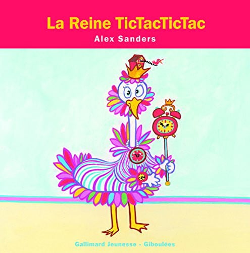 LA REINE TICTACTICTAC, de SANDERS | portada del libro