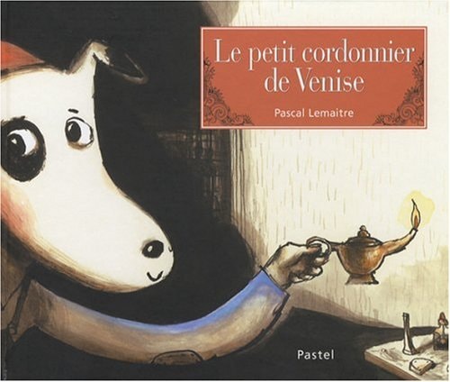 E PETIT CORDONNIER DE VENISE, de Pascal Lemaître | portada del libro