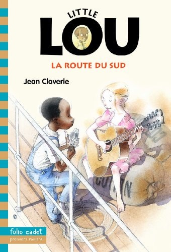 LITTLE LOU LA ROUTE DU SUD, de Jean Claverie | portada del libro