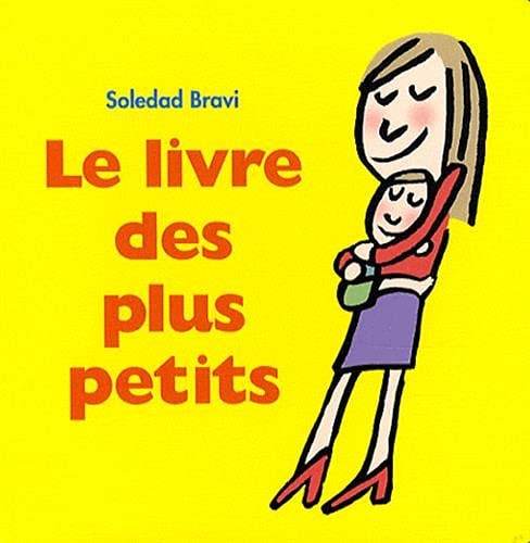 E LIVRE DES PLUS PETITS, de Soledad Bravi | portada del libro