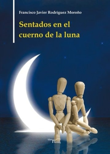 Sentados en el cuerno de la luna, de Rodriguez Moroño | portada del libro