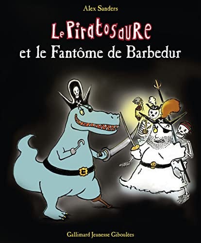 PIRATOSAURE ET LE FANTOME DE BARBEDUR, de SANDERS | portada del libro