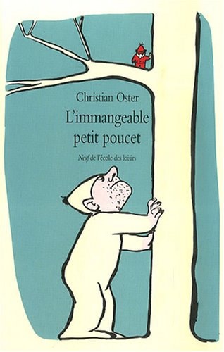 'IMMANGEABLE PETIT POUCET, de Christian Oster (romancier).) | portada del libro