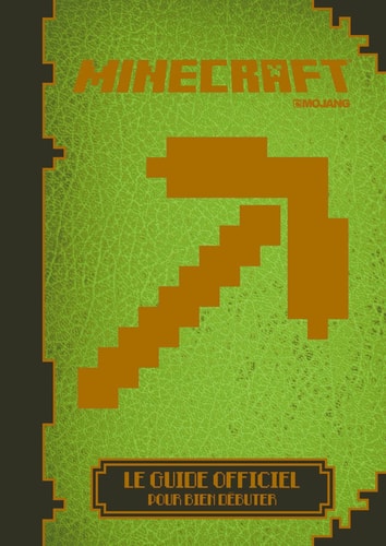 MINECRAFT LE GUIDE OFFICIEL POUR BIEN DEBUTER, de Gallimard | portada del libro