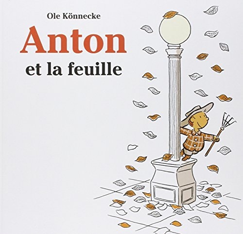 ANTON ET LA FEUILLE, de Ole Könnecke | portada del libro