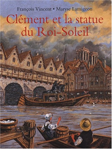 LEMENT ET LA STATUE DU ROI-SOLEIL, de Maryse Lamigeon | portada del libro