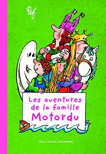 LES AVENTURES DE LA FAMILLE MOTORDU T1, de Pef | portada del libro